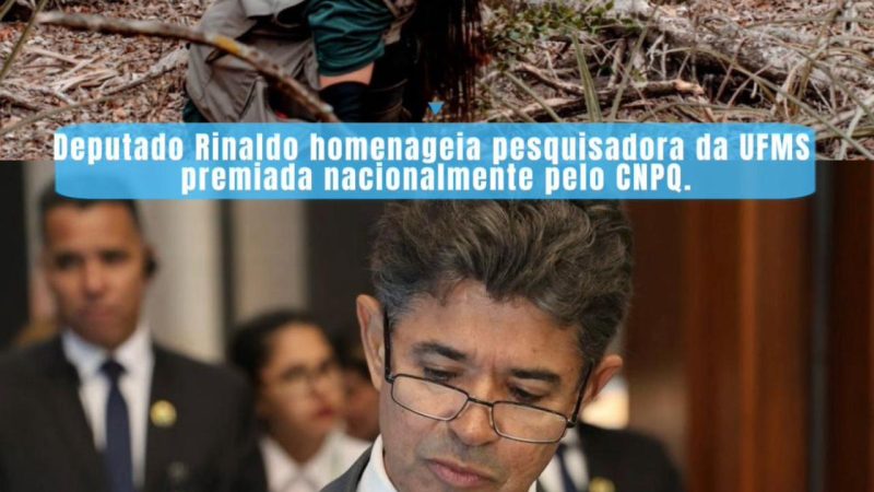 Deputado Rinaldo homenageia pesquisadora da UFMS premiada nacionalmente pelo CNPq