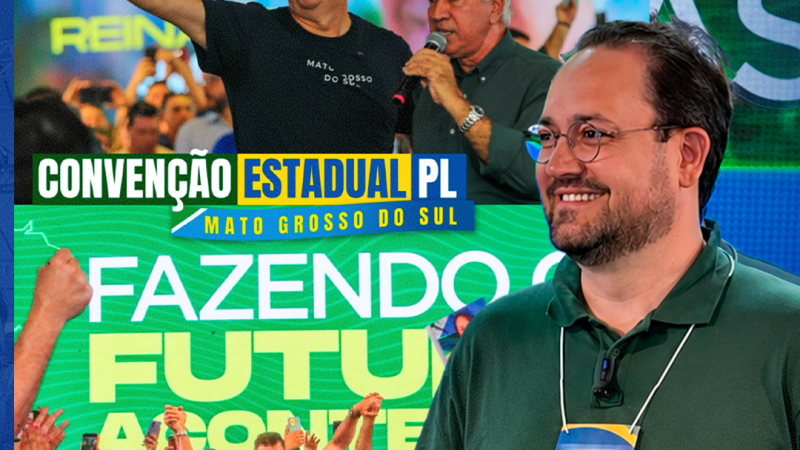 Marcio Fernandes destaca união da direita durante convenção do PL-MS