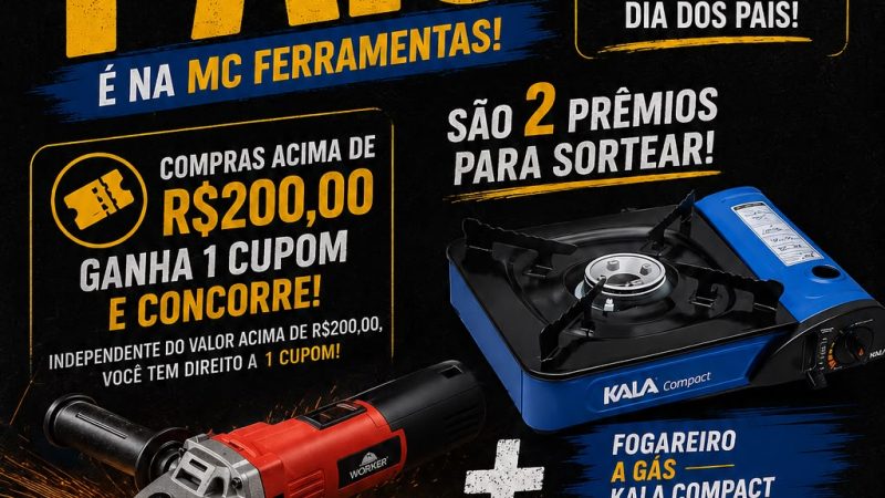 CONCORRA A SUPER PRÊMIOS NESTE DIA DOS PAIS NA MC FERRAMENTAS E MATERIAIS PARA CONSTRUÇÃO!