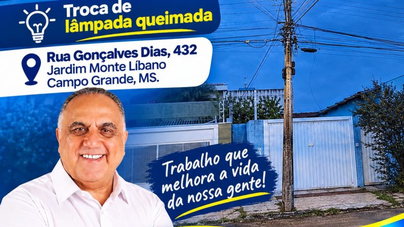 Vereador Dr. Jamal destaca atendimento de solicitação para troca de lâmpada no Jardim Monte Líbano